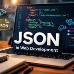 Why JSON Replaced Older Data Formats in Modern Applications